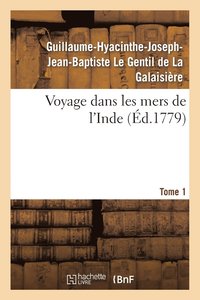 bokomslag Voyage Dans Les Mers de l'Inde. Tome 1