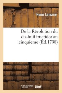 bokomslag de la Rvolution Du Dix-Huit Fructidor an Cinquime