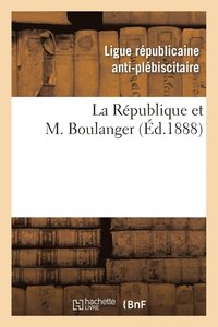 bokomslag La Republique Et M. Boulanger