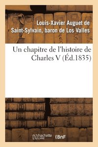 bokomslag Un Chapitre de l'Histoire de Charles V