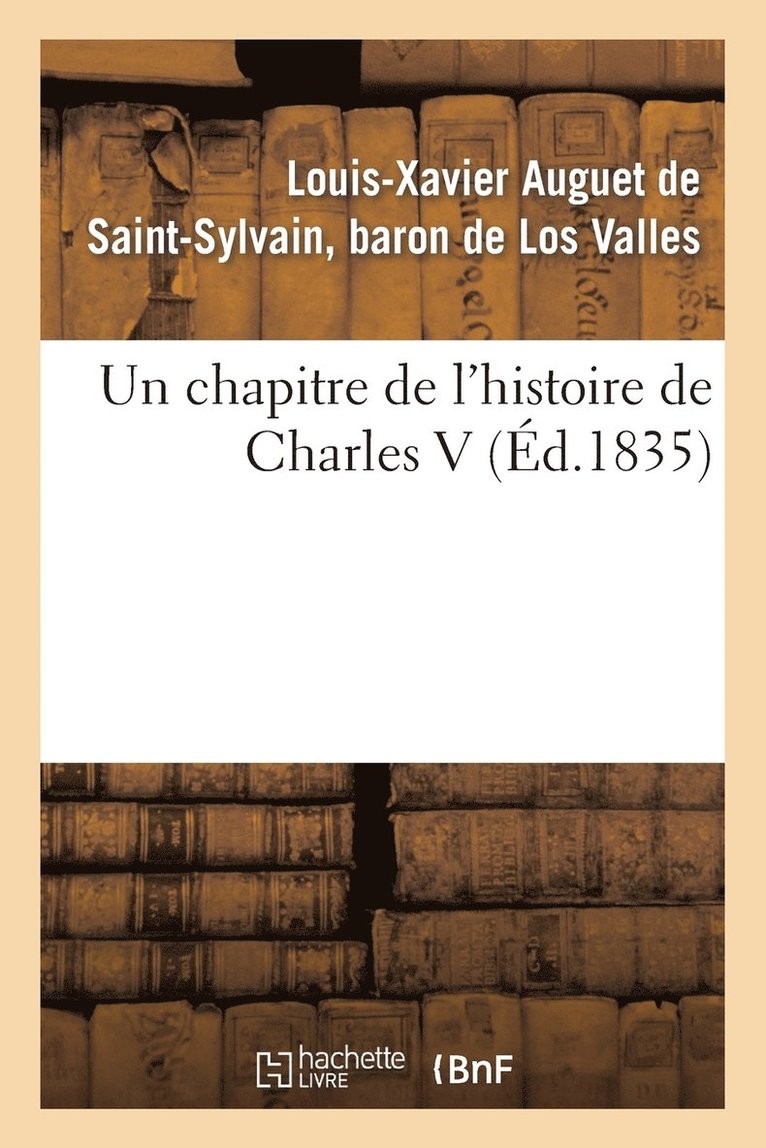 Un Chapitre de l'Histoire de Charles V 1