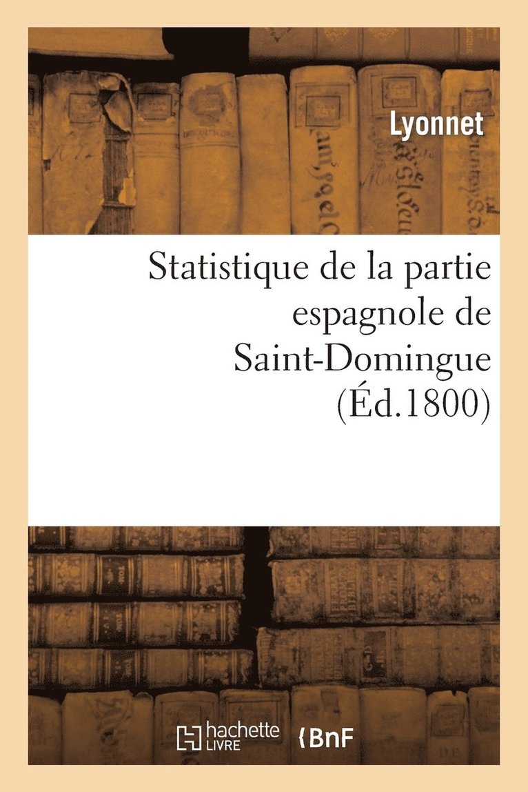 Statistique de la Partie Espagnole de Saint-Domingue 1