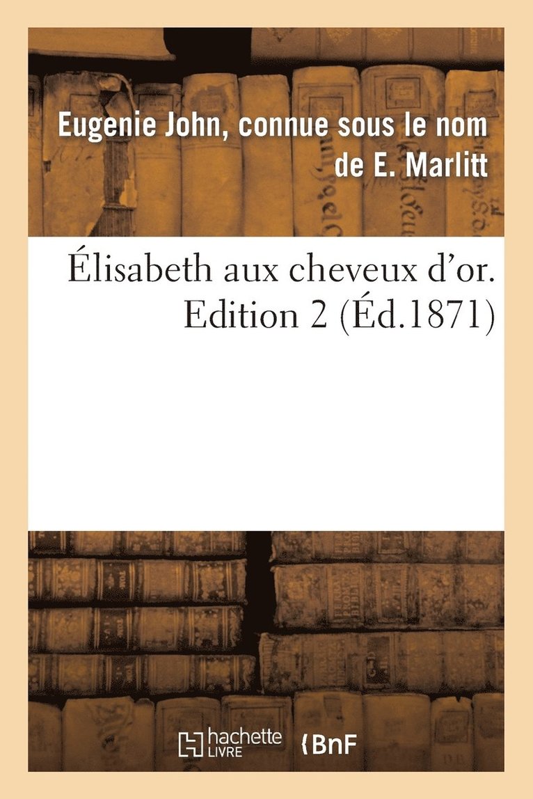 lisabeth Aux Cheveux d'Or. Edition 2, Tome 2 1