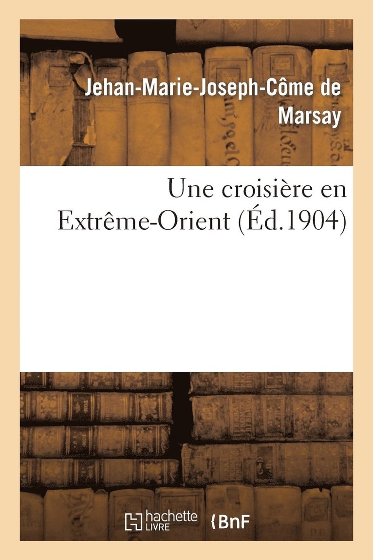 Une Croisire En Extrme-Orient 1