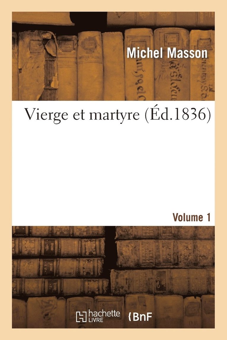 Michel Masson, MASSON-M - Vierge Et Martyre. Volume 1, Häftad