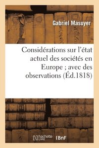 bokomslag Considerations Sur l'Etat Actuel Des Societes En Europe Avec Des Observations Sur La Note Secrete
