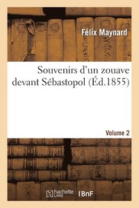 bokomslag Souvenirs d'Un Zouave Devant Sbastopol. Volume 2