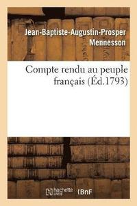 bokomslag Compte Rendu Au Peuple Franais