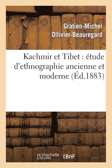 bokomslag Kachmir Et Tibet: tude d'Ethnographie Ancienne Et Moderne