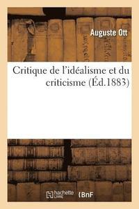bokomslag Critique de l'Idalisme Et Du Criticisme