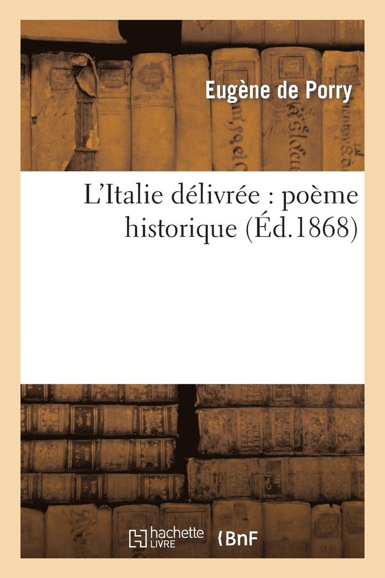 L'Italie Dlivre: Pome Historique 1