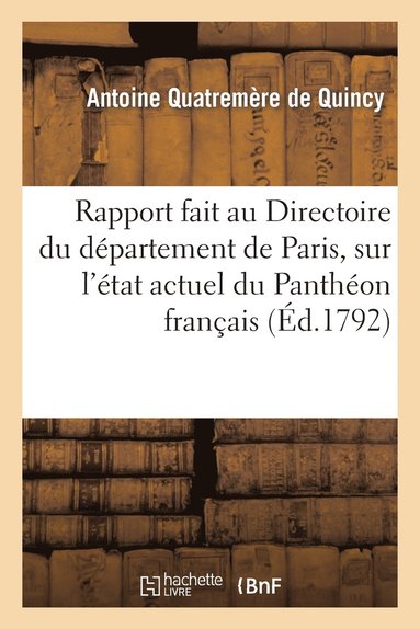 bokomslag Rapport Fait Au Directoire Du Département de Paris, Le 13 Novembre 1792, l'An Ier de la République
