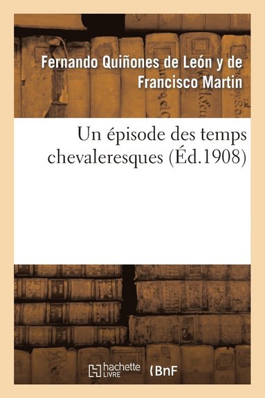 bokomslag Un Épisode Des Temps Chevaleresques