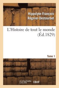 bokomslag L'Histoire de Tout Le Monde. Tome 1