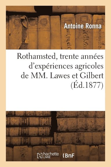 bokomslag Rothamsted, Trente Annes d'Expriences Agricoles de MM. Lawes Et Gilbert