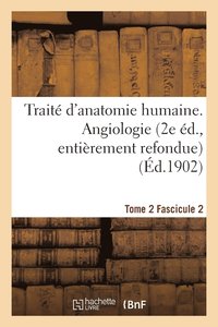 bokomslag Trait d'Anatomie Humaine. Tome 2. Fascicule 2 (2e d., Entirement Refondue)