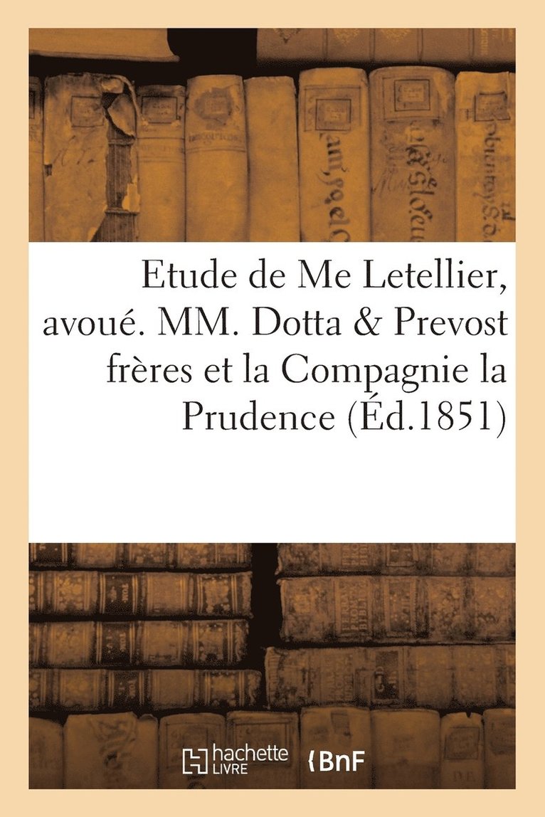 MM. Dotta & Prevost Freres Et La Compagnie La Prudence, Appelants 1