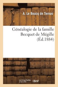 bokomslag Genealogie de la Famille Becquet de Megille