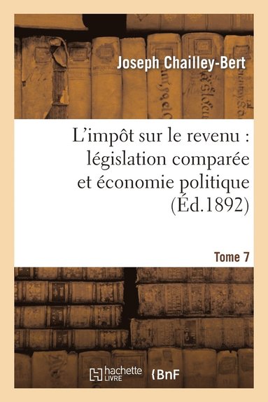 bokomslag L'Impot Sur Le Revenu: Legislation Comparee Et Economie Politique