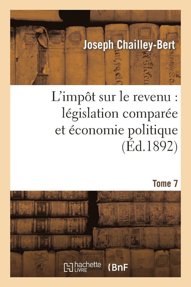 L'Impot Sur Le Revenu: Legislation Comparee Et Economie Politique 1