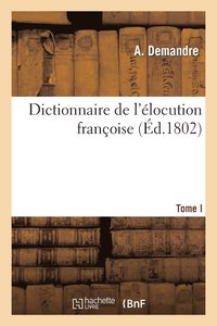 bokomslag Dictionnaire de l'locution Franoise. T. 1