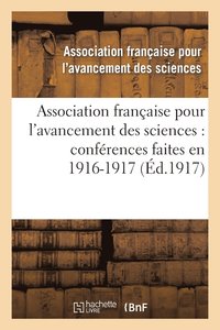 bokomslag Association Française Pour l'Avancement Des Sciences: Conférences Faites En 1916-1917