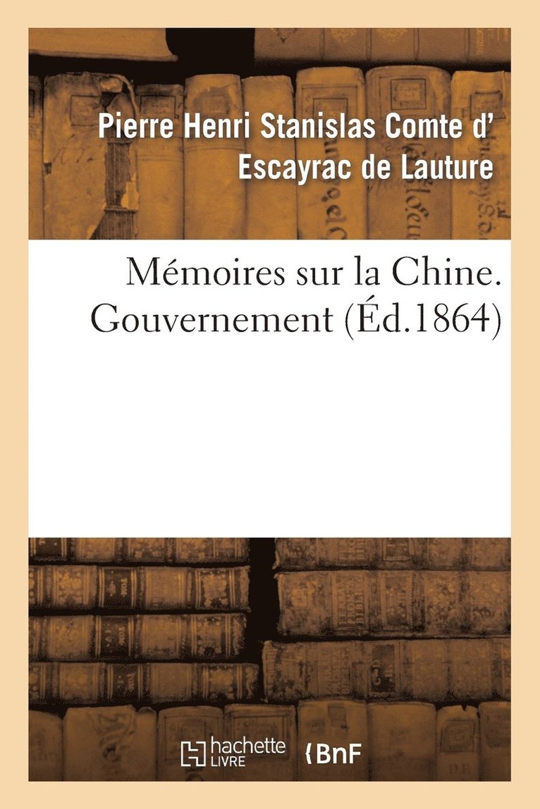 Mmoires Sur La Chine, Gouvernement 1