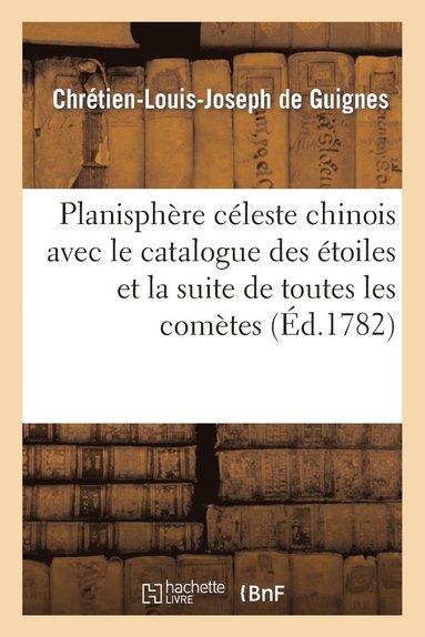 bokomslag Planisphre Cleste Chinois Avec Le Catalogue Des toiles Et La Suite de Toutes Les Comtes