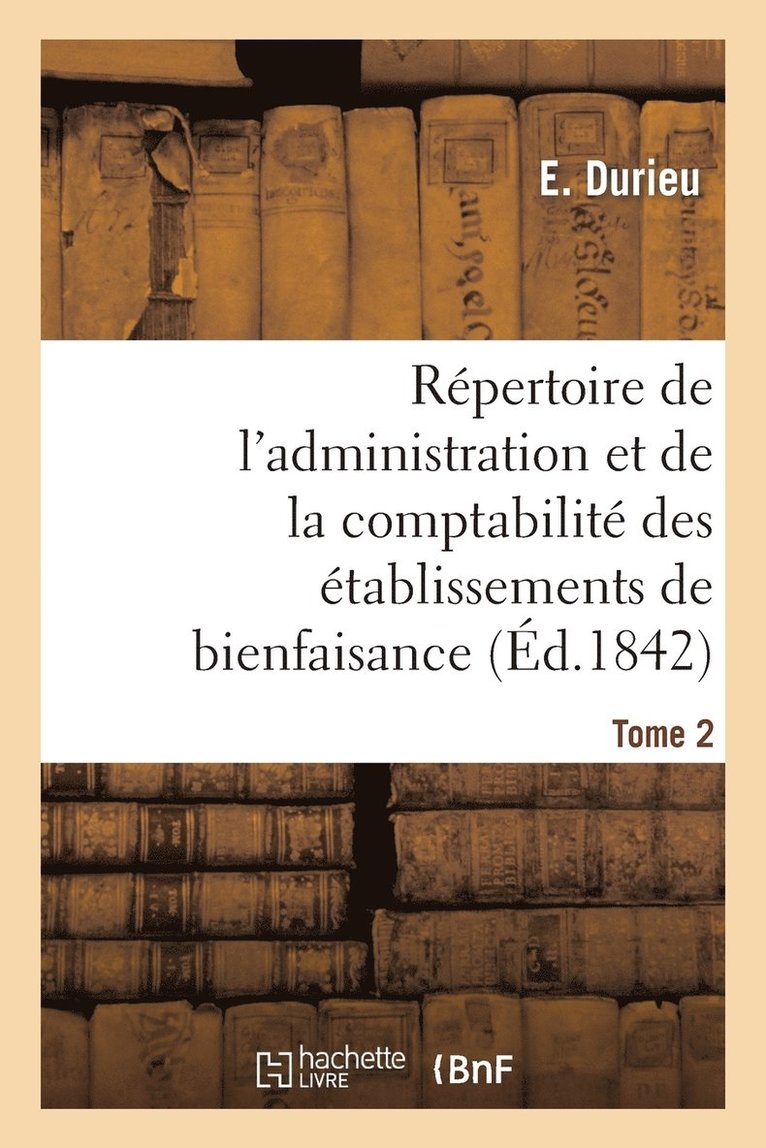 Repertoire de l'Administration Et de la Comptabilite Des Etablissements T. 2 1