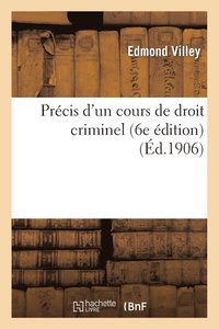 bokomslag Prcis d'Un Cours de Droit Criminel (6e dition)
