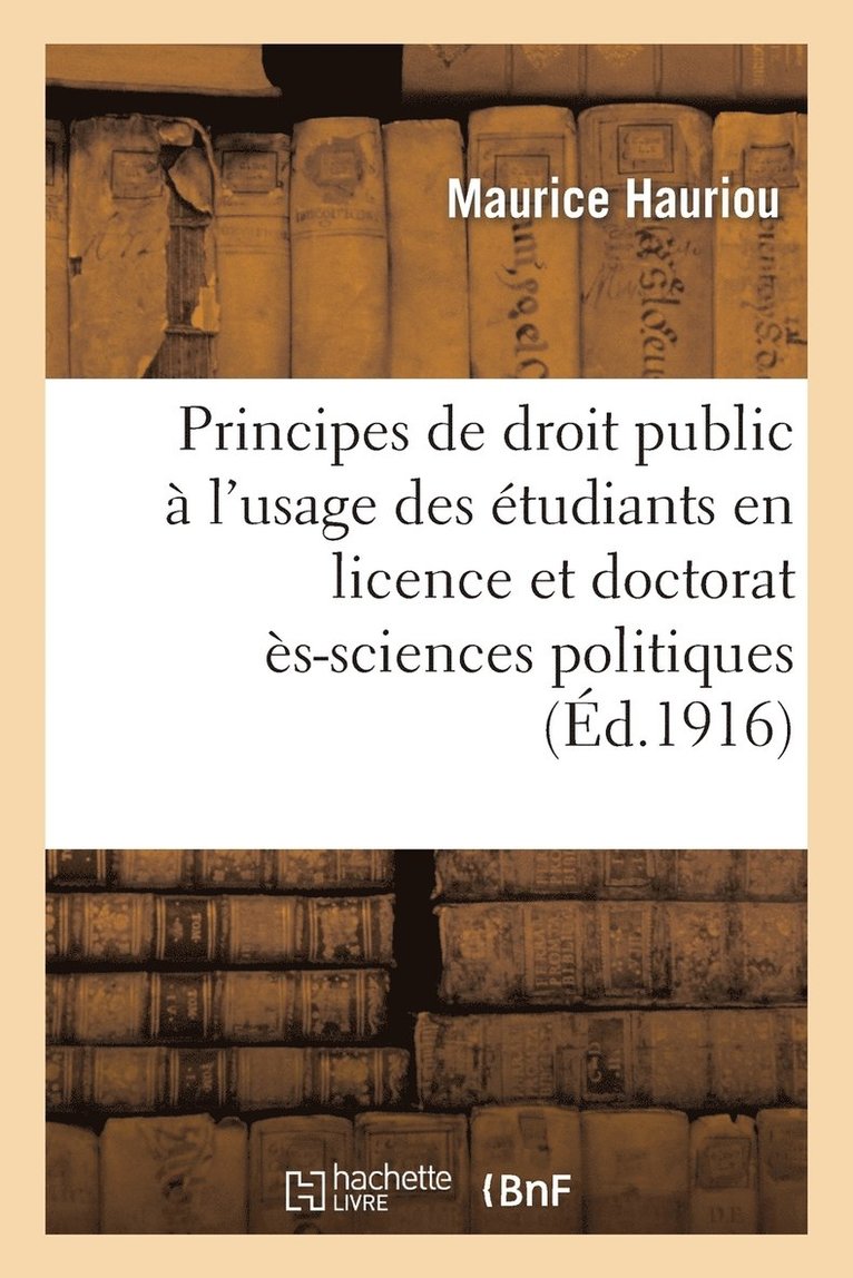 Principes de Droit Public  l'Usage Des tudiants En Licence Et En Doctorat (2e d.) 1