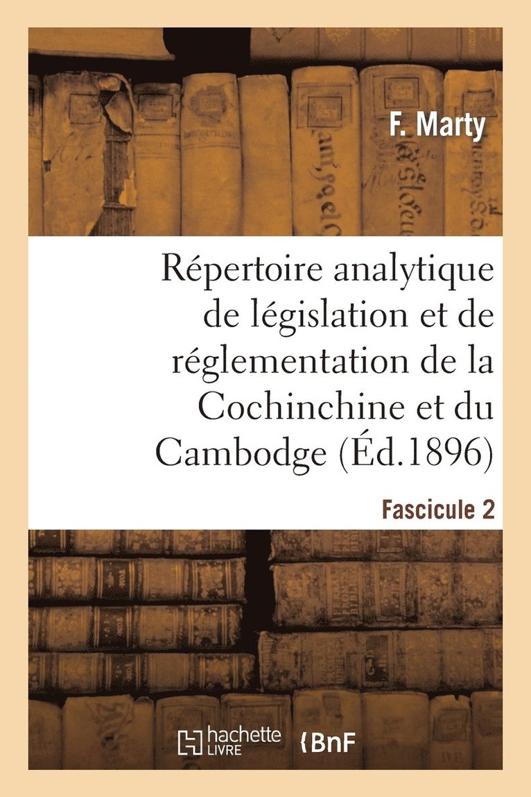 Rpertoire Analytique de Lgislation Et de Rglementation de la Cochinchine Et Du Cambodge 1