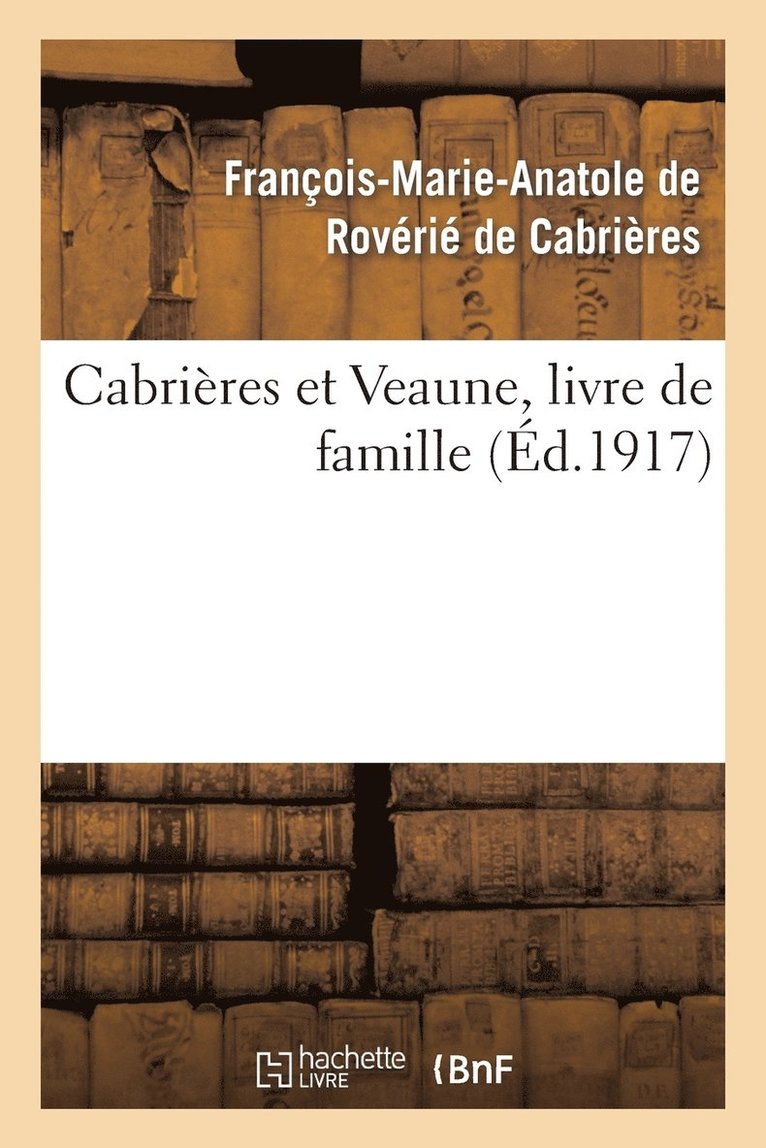 Cabrires Et Veaune, Livre de Famille 1