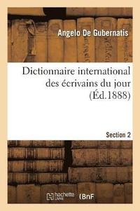 bokomslag Dictionnaire International Des crivains Du Jour. Section 2