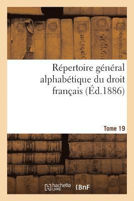 bokomslag Répertoire Général Alphabétique Du Droit Français Tome 19