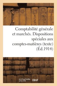 bokomslag Comptabilite Generale Et Marches. Dispositions Speciales Aux Comptes-Matieres (Texte)