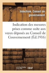 bokomslag Indication Des Mesures Prises Comme Suite Aux Voeux Déposés Au Conseil de Gouvernement Au Cours
