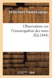 bokomslag Observations Sur l'mancipation Des Noirs