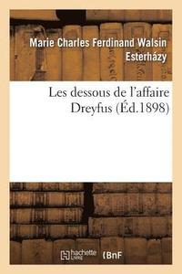 bokomslag Les Dessous de l'Affaire Dreyfus