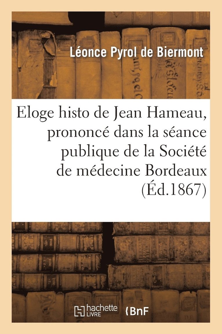 Eloge Historique de Jean Hameau, Prononce Dans La Seance Publique 1