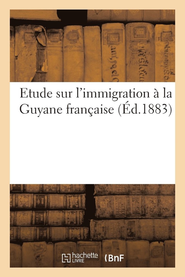 Etude Sur l'Immigration A La Guyane Francaise 1
