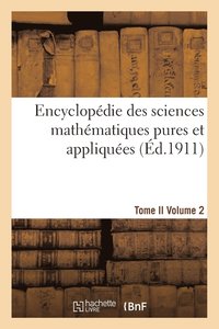 bokomslag Encyclopedie Des Sciences Mathematiques Pures Et Appliquees. Tome II. Deuxieme Volume