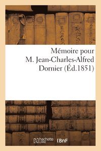 bokomslag Memoire Pour M. Jean-Charles-Alfred Dornier Contre Alexandre-Francois Dornier