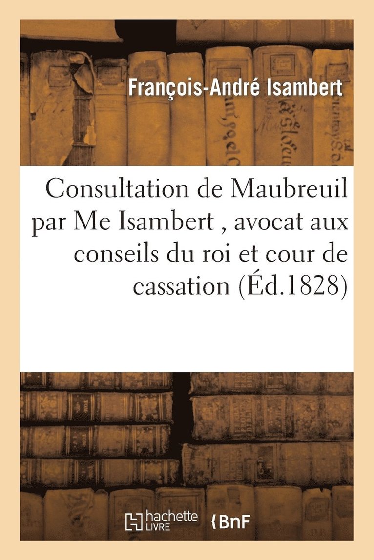 Consultation Maubreuil Par Me Isambert, Avocat Aux Conseils Du Roi Et  La Cour de Cassation 1