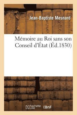 bokomslag Mémoire Au Roi Sans Son Conseil d'État