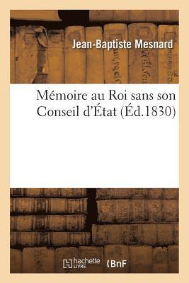 bokomslag Memoire Au Roi Sans Son Conseil d'Etat