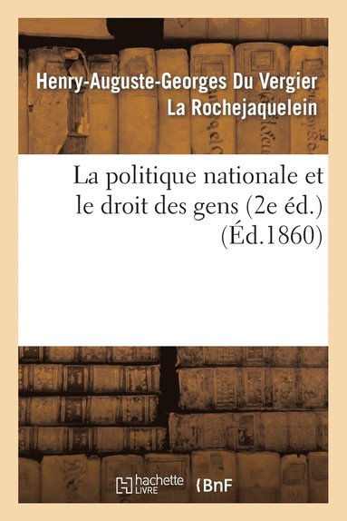 bokomslag La Politique Nationale Et Le Droit Des Gens (2e d.)