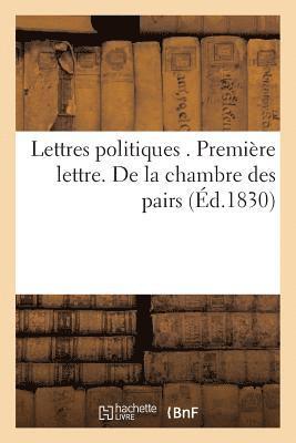 bokomslag Lettres Politiques . Première Lettre. de la Chambre Des Pairs
