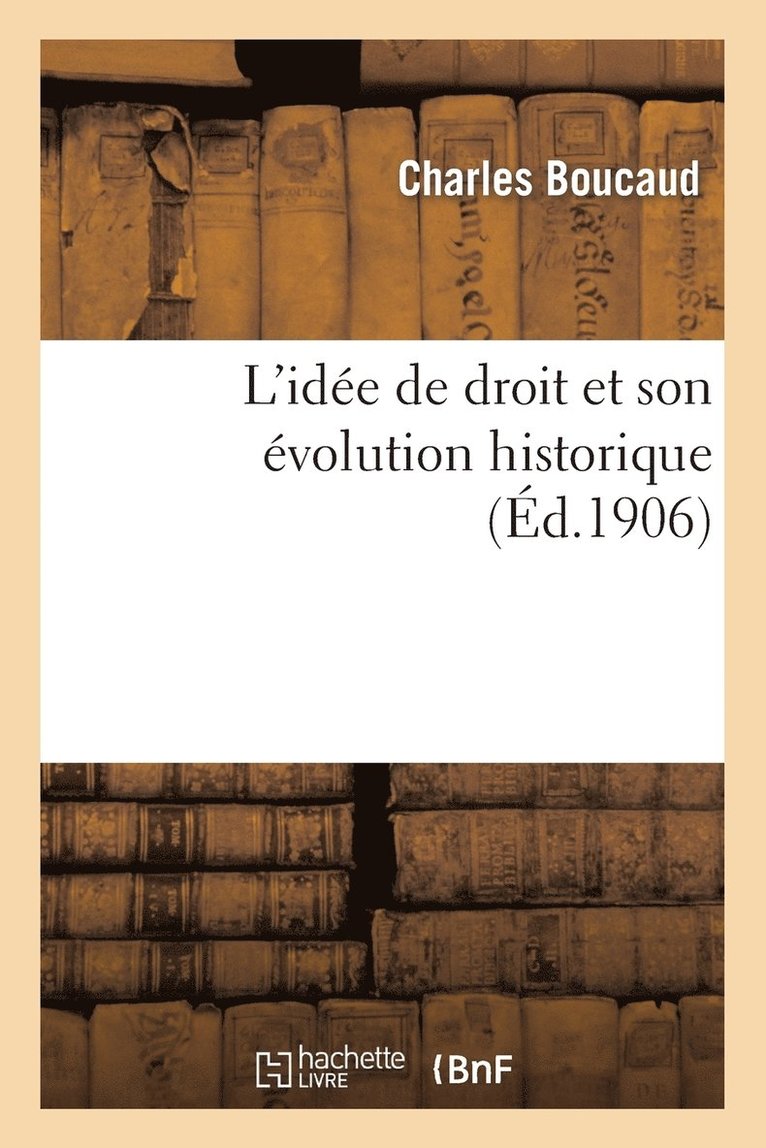 L'Ide de Droit Et Son volution Historique 1