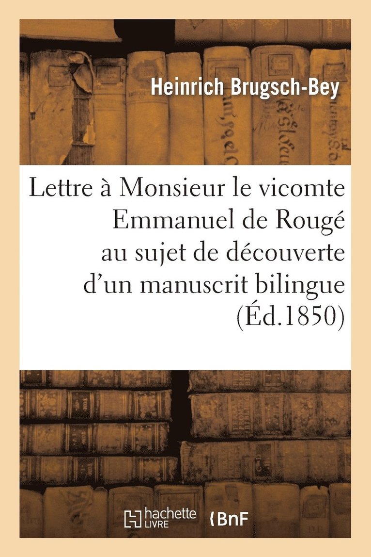Lettre A Monsieur Le Vicomte Emmanuel de Rouge Au Sujet de la Decouverte d'Un Manuscrit Bilingue 1
